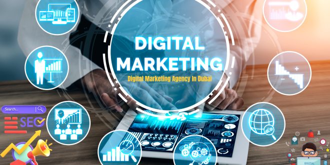 Digital Marketing Agency In Dubai