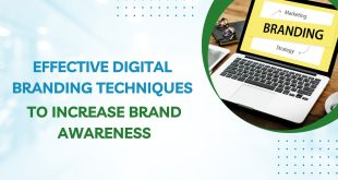 Increase Brand Visibility Through Effective Digital Branding Techniques